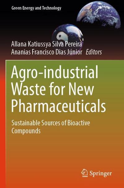 Agro-industrial Waste for New Pharmaceuticals