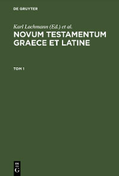 Novum Testamentum Graece et Latine. Tom 1