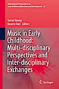 Music in Early Childhood: Multi-disciplinary Perspectives and Inter-disciplinary Exchanges