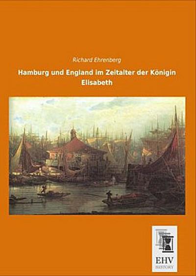 Hamburg und England im Zeitalter der Königin Elisabeth