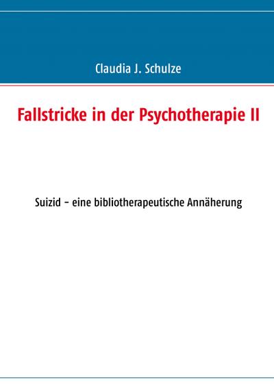 Fallstricke in der Psychotherapie II