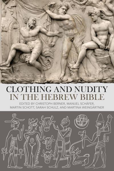 Clothing and Nudity in the Hebrew Bible