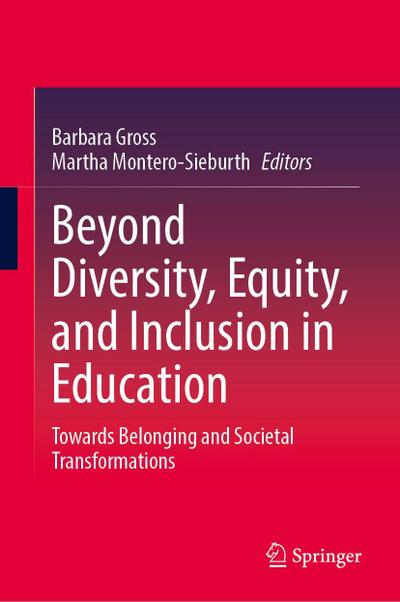 Beyond Diversity, Equity, and Inclusion in Education