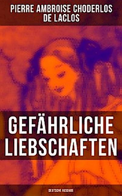Gefährliche Liebschaften (Deutsche Ausgabe)