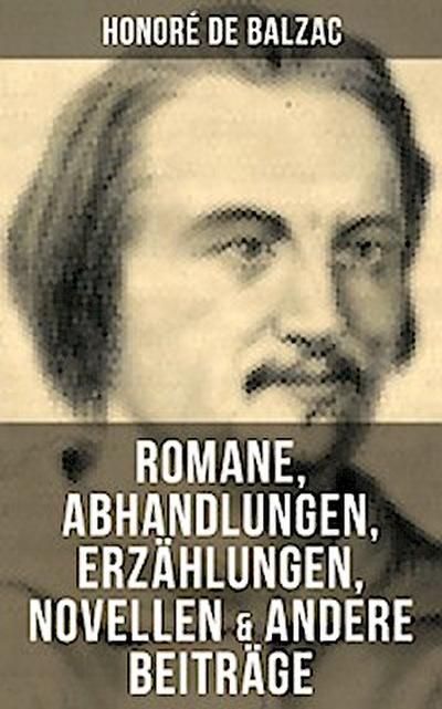 Honoré de Balzac: Romane, Abhandlungen, Erzählungen, Novellen & andere Beiträge