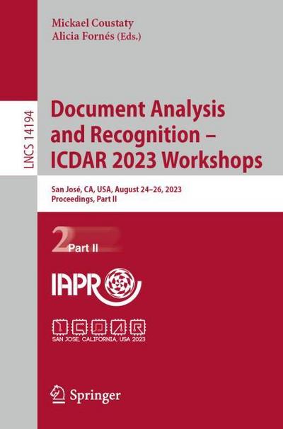 Document Analysis and Recognition - ICDAR 2023 Workshops