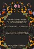 Das magische Buch über die faszinierende Welt der 