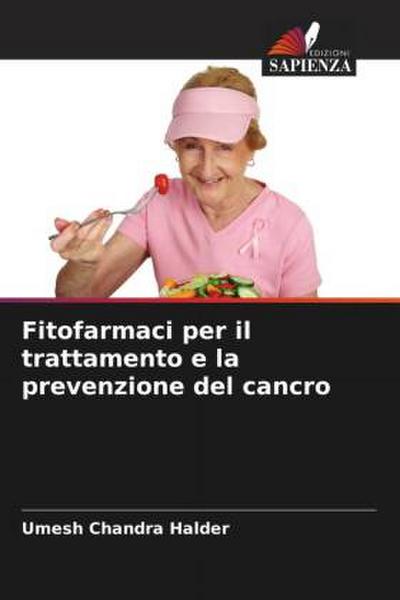 Fitofarmaci per il trattamento e la prevenzione del cancro