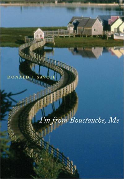 I’m from Bouctouche, Me