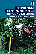 The Physical Development Needs of Young Children