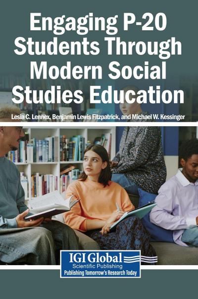 Engaging P-20 Students Through Modern Social Studies Education