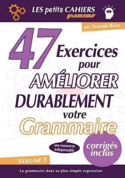 Gramemo - 47 Exercices pour Améliorer Durablement Votre Grammaire