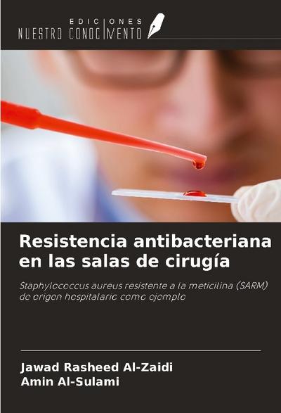 Resistencia antibacteriana en las salas de cirugía