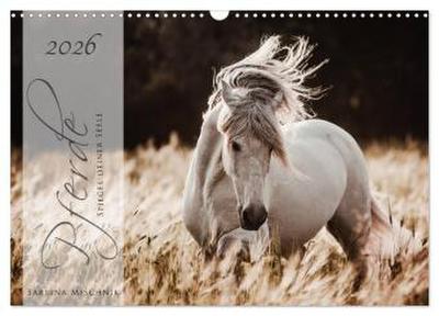 Pferde - Spiegel deiner Seele (Wandkalender 2026 DIN A3 quer), CALVENDO Monatskalender