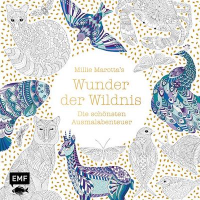 Millie Marotta’s Wunder der Wildnis - Die schönsten Ausmal-Abenteuer
