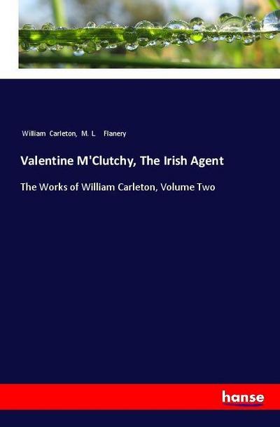 Valentine M’Clutchy, The Irish Agent