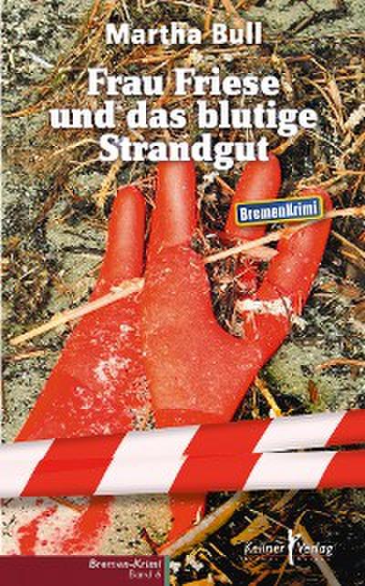 Frau Friese und das blutige Strandgut