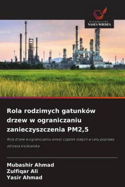 Rola rodzimych gatunków drzew w ograniczaniu zanieczyszczenia PM2,5
