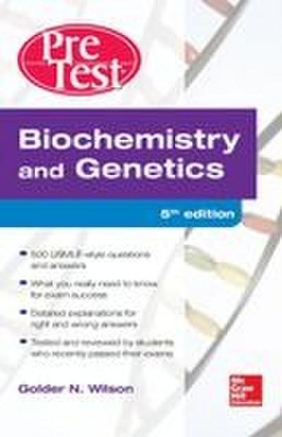 Biochemistry and Genetics Pretest Self-Assessment and Review 5/E