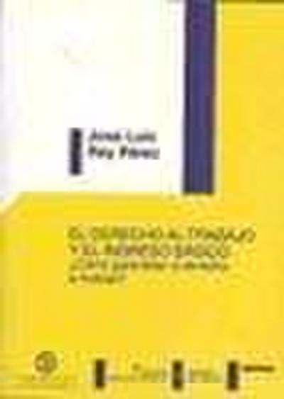 El derecho al trabajo y el ingreso básico : ¿cómo garantizar el derecho al trabajo?