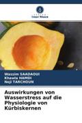 Auswirkungen von Wasserstress auf die Physiologie von Kürbiskernen