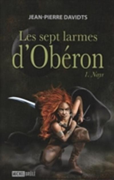 Les sept larmes d’’Obéron 1 : Nayr