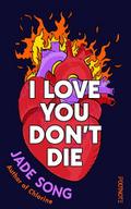 I Love You Don’t Die