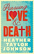 Pursuing Love and Death