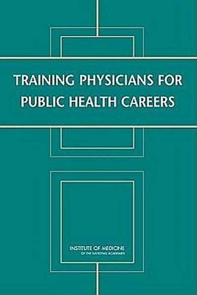 Training Physicians for Public Health Careers