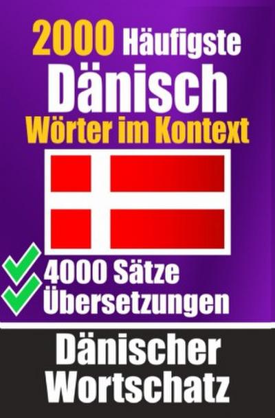 2000 Häufigste Dänische Wörter im Kontext | 4000 Sätze mit Übersetzung | Ihr Leitfaden zu 2000 Wörtern