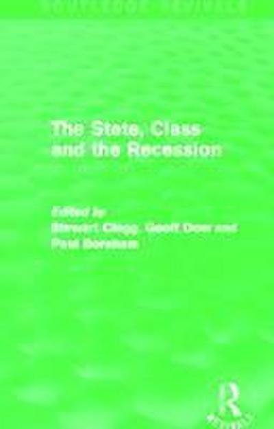 The State, Class and the Recession (Routledge Revivals)