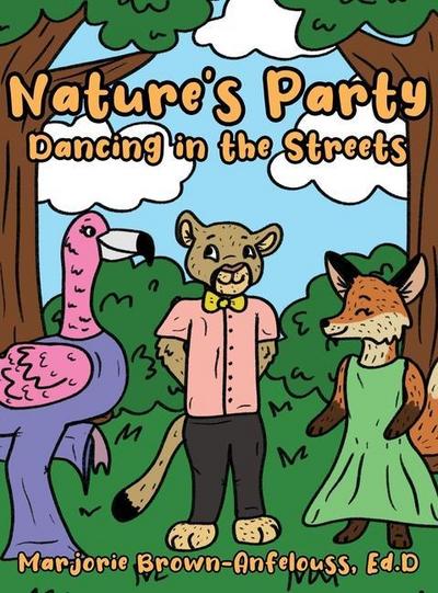 Nature’s Party - Dancing in the Streets