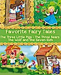 Favorite Fairy Tales (The Three Little Pigs, The Three Bears, The Wolf and the Seven Kids)