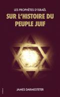Les Prophètes d’Israël : Sur l’histoire du Peuple Juif