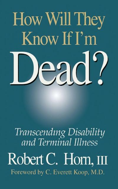 How Will They Know If I’m Dead?