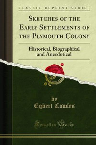 Sketches of the Early Settlements of the Plymouth Colony