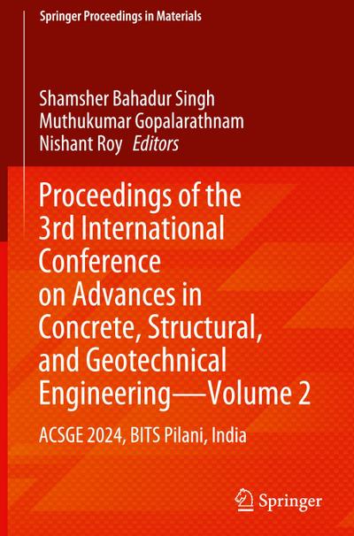 Proceedings of the 3rd International Conference on Advances in Concrete, Structural, and Geotechnical Engineering-Volume 2