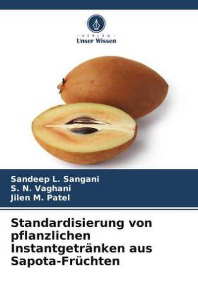 Standardisierung von pflanzlichen Instantgetränken aus Sapota-Früchten