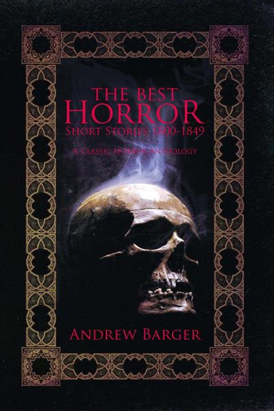 The Best Horror Short Stories 1800-1849: A  Classic Horror Anthology (Best Short Stories 1800-1849, #1)