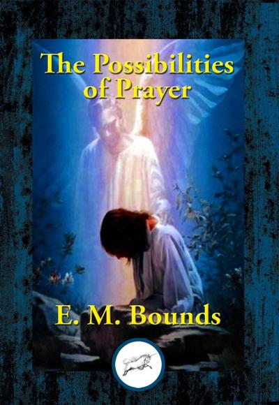 Bounds, E: Possibilities of Prayer