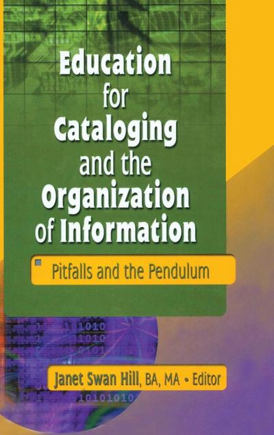 Education for Cataloging and the Organization of Information