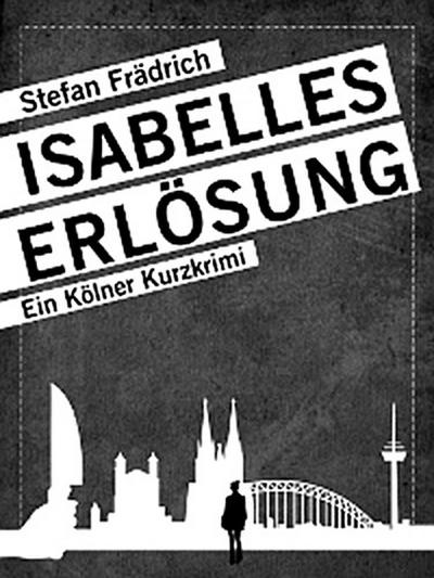 Isabelles Erlösung