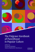 The Palgrave Handbook of Parenthood in Popular Culture