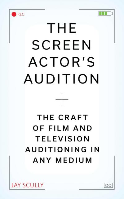 The Screen Actor’s Audition