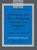 Ornaments and Other Ambiguous Artifacts from Franchthi