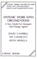 Systemic Work with Organizations - David Campbell