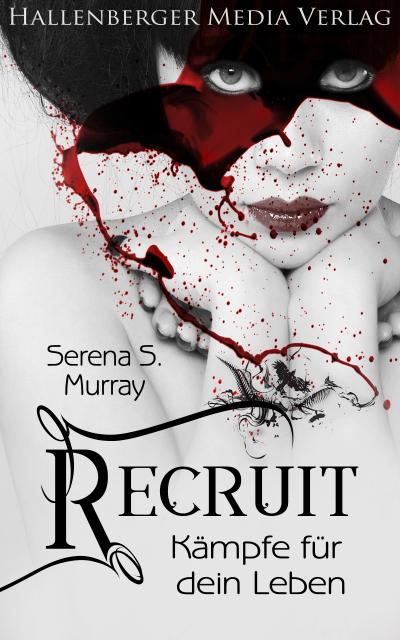 Murray, S: Recruit - Kämpfe für dein Leben. Fantasy Roman