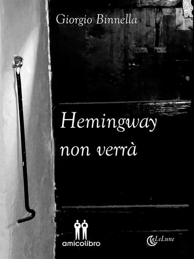 Hemingway non verrà