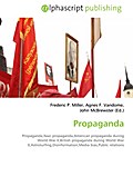 Propaganda: Propaganda,Nazi propaganda,American propaganda during World War II,British propaganda during World War II,Astroturfing,Disinformation,Media bias,Public relations