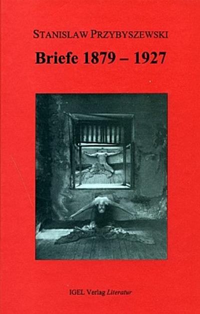 Werke, Aufzeichnungen und ausgewählte Briefe Briefe 1879-1927